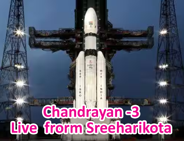 ചന്ദ്രയാന്‍ 3 Live from Sreeharikota